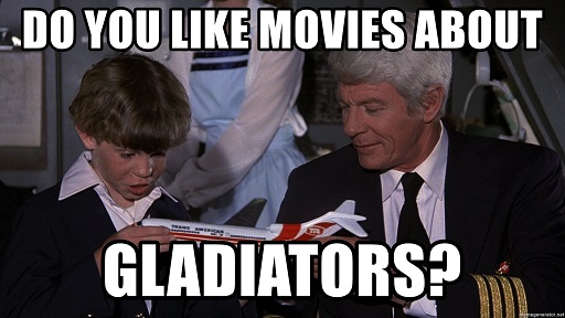 do-you-like-movies-about-gladiators.jpg