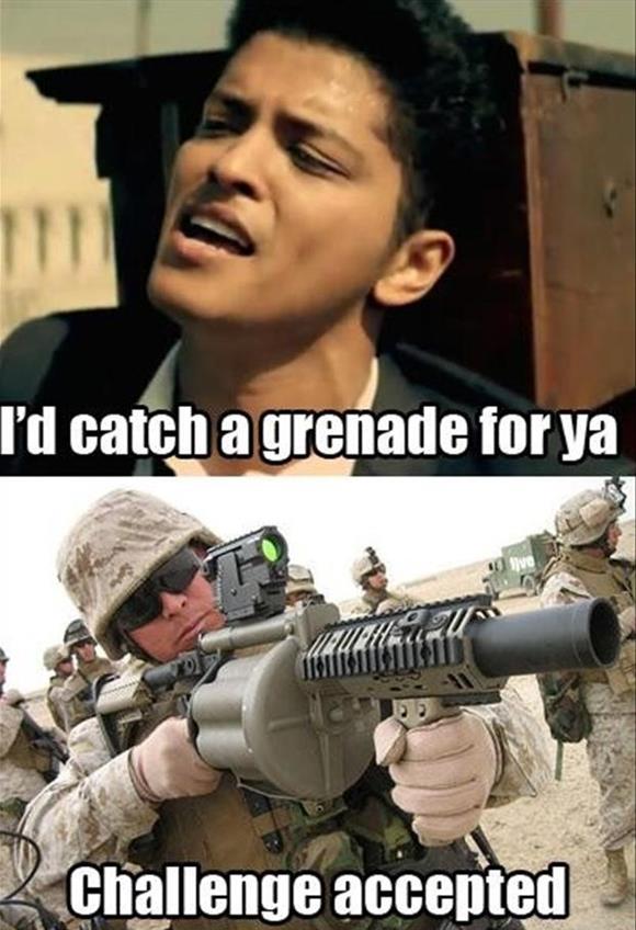 Funny-Bruno-Mars-Id-catch-a-grenade-for-you-Challenge-accepted.jpg